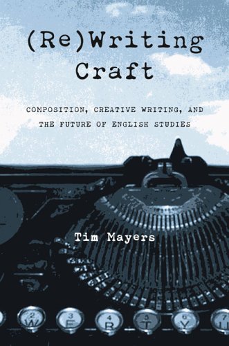 『ReWriting Craft: Composition, Creative Writing, And The - 読書メーター