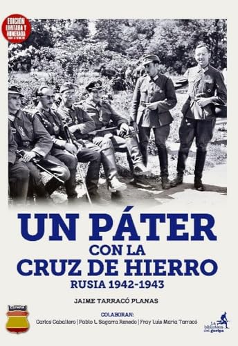 Un Páter con la Cruz de Hierro. Rusia 1942-1943