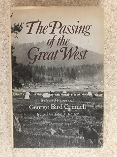 The passing of the Great West;: Selected papers... 0876910657 Book Cover