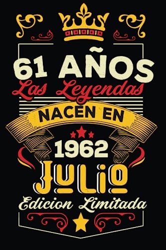 LAS LEYENDAS NACEN EN JULIO EL AÑO 1962: 61 Aniversario Cuaderno personalizado 61 años regalos Feliz 1962 cumpleaños ideas de regalos