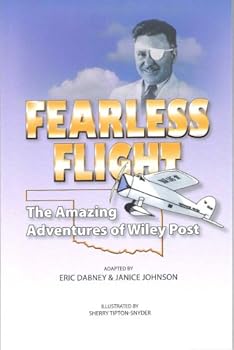 Paperback Fearless Flight: The Amazing Adventures of Wiley Post Book