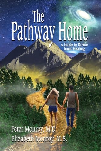 The Pathway Home: A Guide to Divine Inner Healing (Ascension Books)