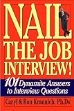 Nail the Job Interview!: 101 Dynamite Answers to Interview Questions