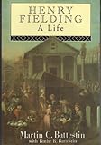 Henry Fielding: A Life - Martin C. Battestin, Ruthe R. Battestin 