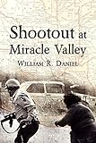 Shootout at Miracle Valley