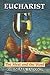 Eucharist: The Meal and the Word