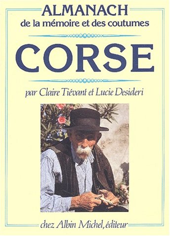 Télécharger Almanach de la mémoire et des coutumes : Corse Livre eBook France
