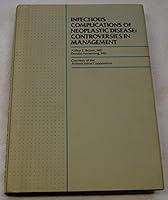 Infectious Complications of Neoplastic Disease: Controversies in Management 0914316435 Book Cover