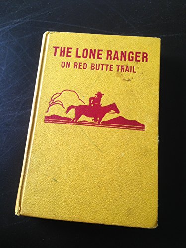 The Lone Ranger on Red Butte Trail B000OOUFB6 Book Cover