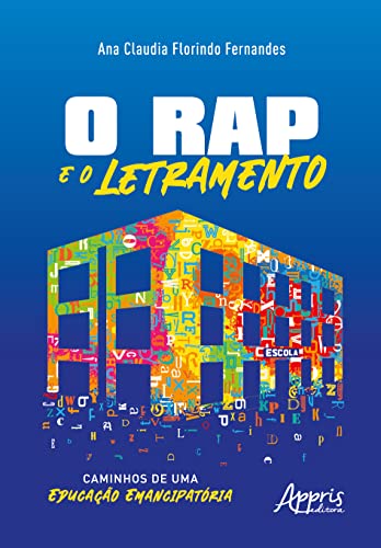 O Rap e o Letramento: Caminhos de uma Educação Emancipatória