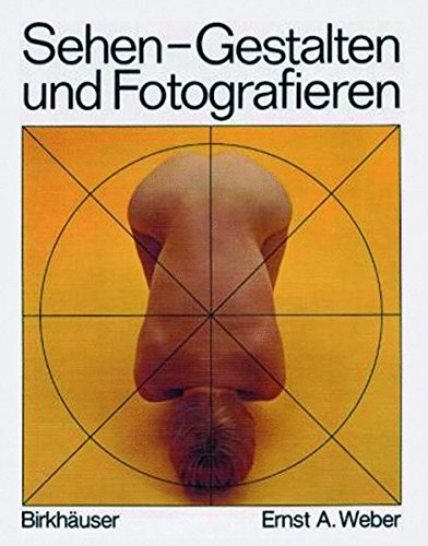 Sehen, Gestalten und Fotografieren Sehen, Gestalten und Fotografieren