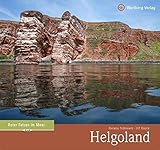 Helgoland: Farbbildband: Roter Felsen im Meer - Natalie Schnautz, Ulf Kaack 