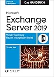 exchange server einrichten  Microsoft Exchange Server 2019 – Das Handbuch: Von der Einrichtung bis zum reibungslosen Betrieb