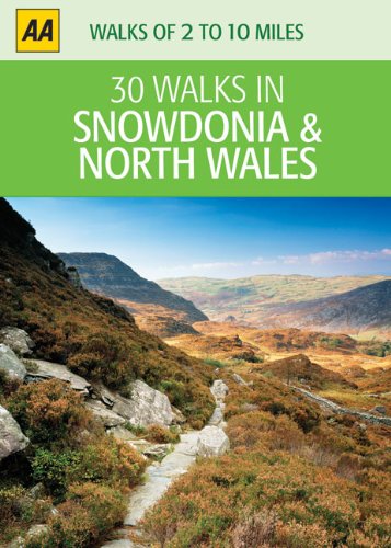 30 Walks in Snowdonia & North Wales (AA 30 Walks in)