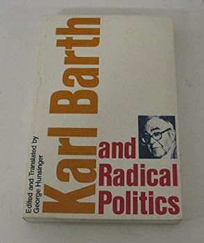 Paperback Karl Barth and radical politics Book