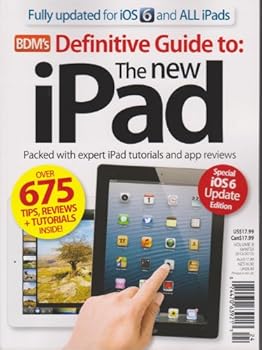 Unknown Binding Bdm's Definitive Guide to: The New iPad Volume 8 Winter 2012/2013 Book