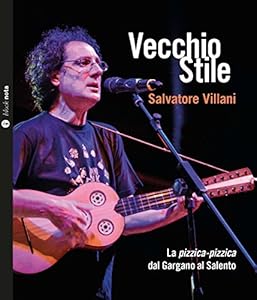 Vedi scheda su Amazon Vecchio stile. La pizzica-pizzica dal Gargano al Salento. Con CD Audio