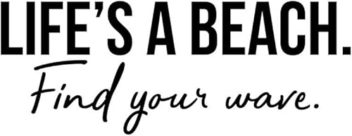 Calcomanía de vinilo para pared, Life's A Beach Find Your Wave - 9.5 x 25 pulgadas - Moderna cita inspiradora para el hogar, dormitorio,