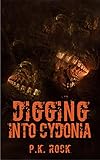  Digging into Cydonia (Cydonia\'s Upheaval Book 1) (English Edition)