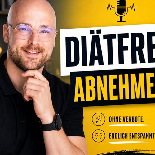 Di&auml;tfrei Abnehmen | Nachhaltig statt schnell abnehmen. Endlich entspannt essen, ohne Verbote cover art