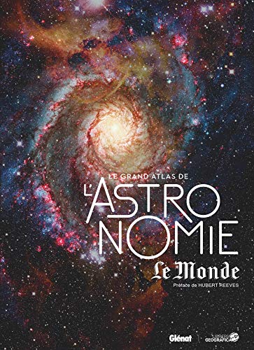 Télécharger Le Grand Atlas de l'Astronomie (4e ED) PDF Ebook En Ligne
