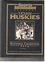 Sports Illustrated Presents UConn Huskies National Champions 2004 A Special Collector's Edition B002SUAT6K Book Cover