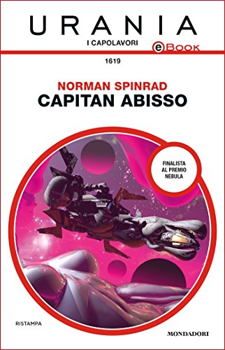 Capitan Abisso (Urania) di [Norman Spinrad, Antonella Pieretti]