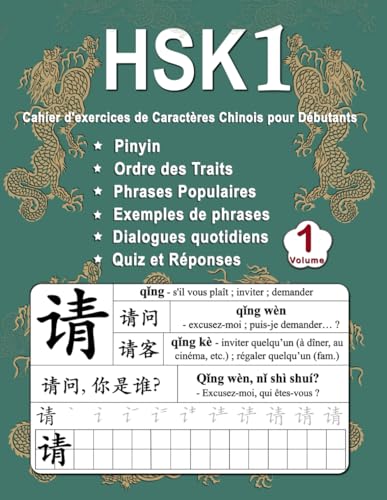 HSK 1 Cahier d'exercices de Caractères Chinois pour Débutants - Volume 1: Nouveaux Mots, Pinyin, Ordre des Traits, Expressions Populaires, Phrases ... 1-7 (Bilingue: Chinois Mandarin - Français)