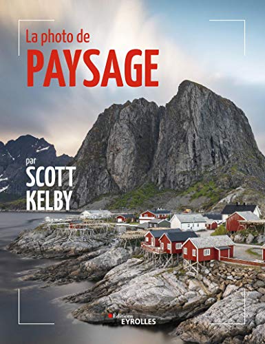 La photo de paysage par Scott Kelby