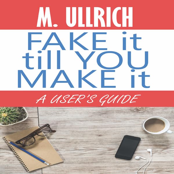 Cover art for Fake It Till You Make It