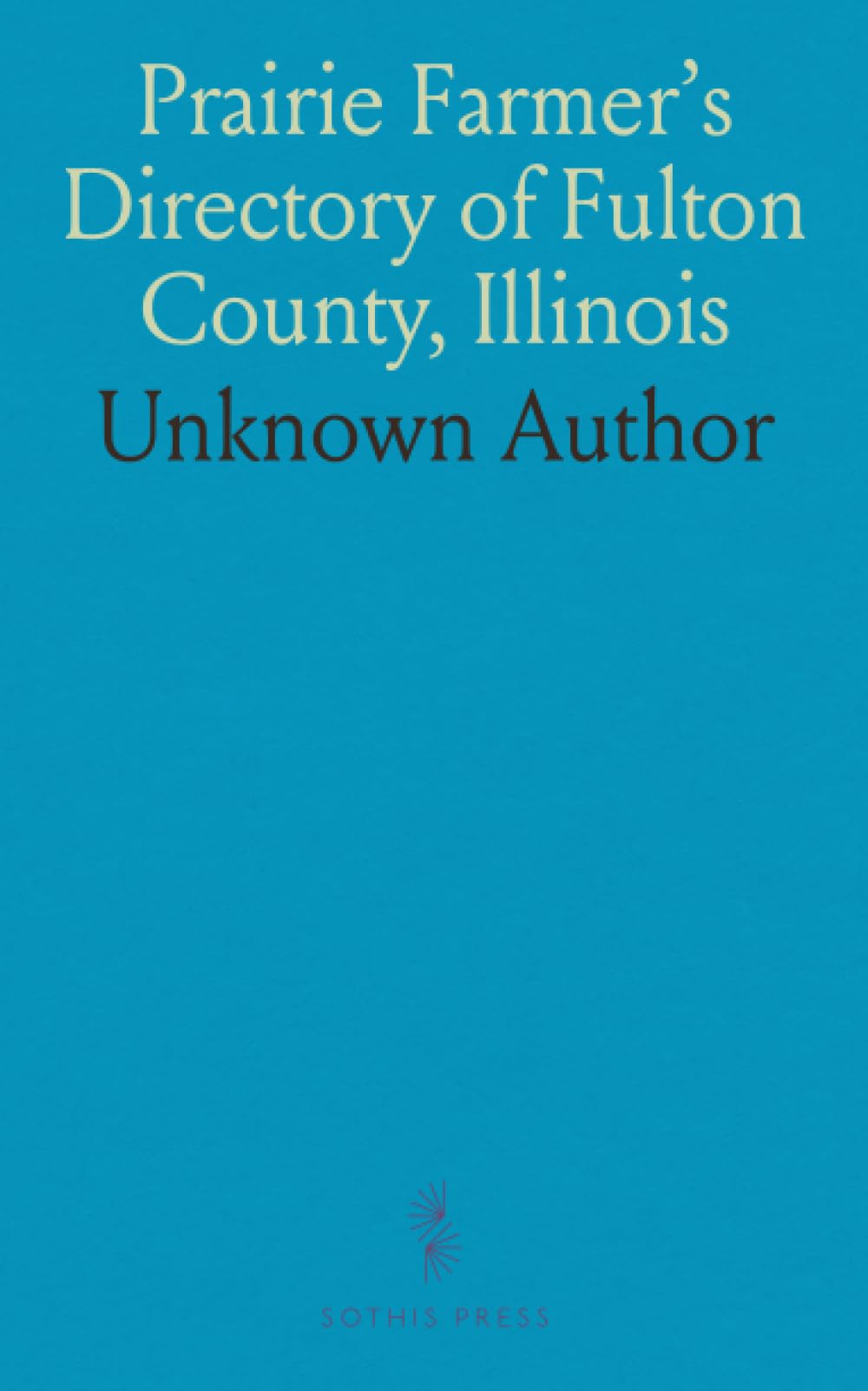 Prairie Farmer's Directory of Fulton County, Illinois