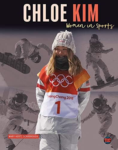 Women in Sports: Chloe Kim―Biography About Championship Snowboarder Chloe Kim, Grades 3-5 Leveled Readers (32 pgs)