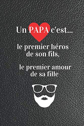 Un Papa C Est Le Premier Heros De Son Fils Le Premier Amour De Sa Fille Un Cadeau Original Et Personnalise Pour Papa Toutes Occasions Anniversaire Fete Des Peres Noel Naissance D Un
