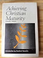 Achieving Christian maturity B0007EG9JK Book Cover
