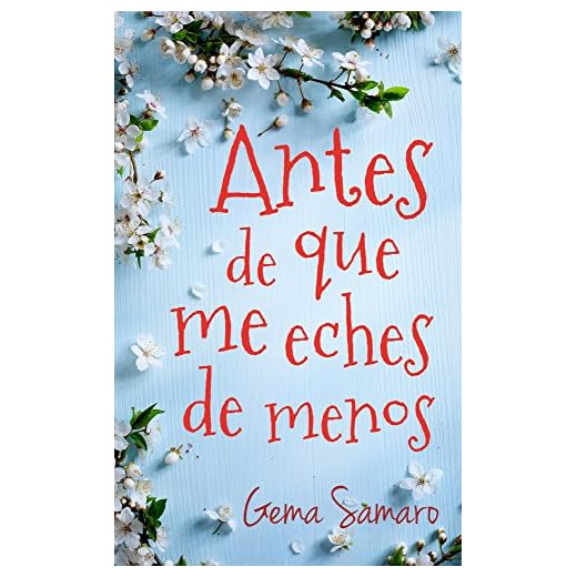 Antes de que me eches de menos (Spanish Edition)