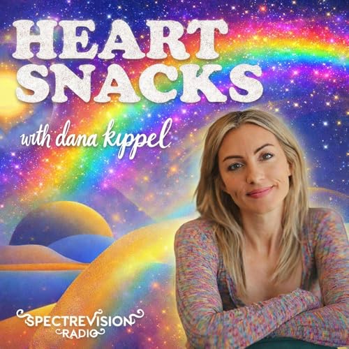 Heart Snacks with Dana Kippel: Metaphysics, Magic, and Mental Health cover art