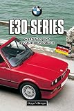  BMW E30 SERIES: WARTUNGS UND RESTAURIERUNGSBUCH (Deutsche Ausgaben)