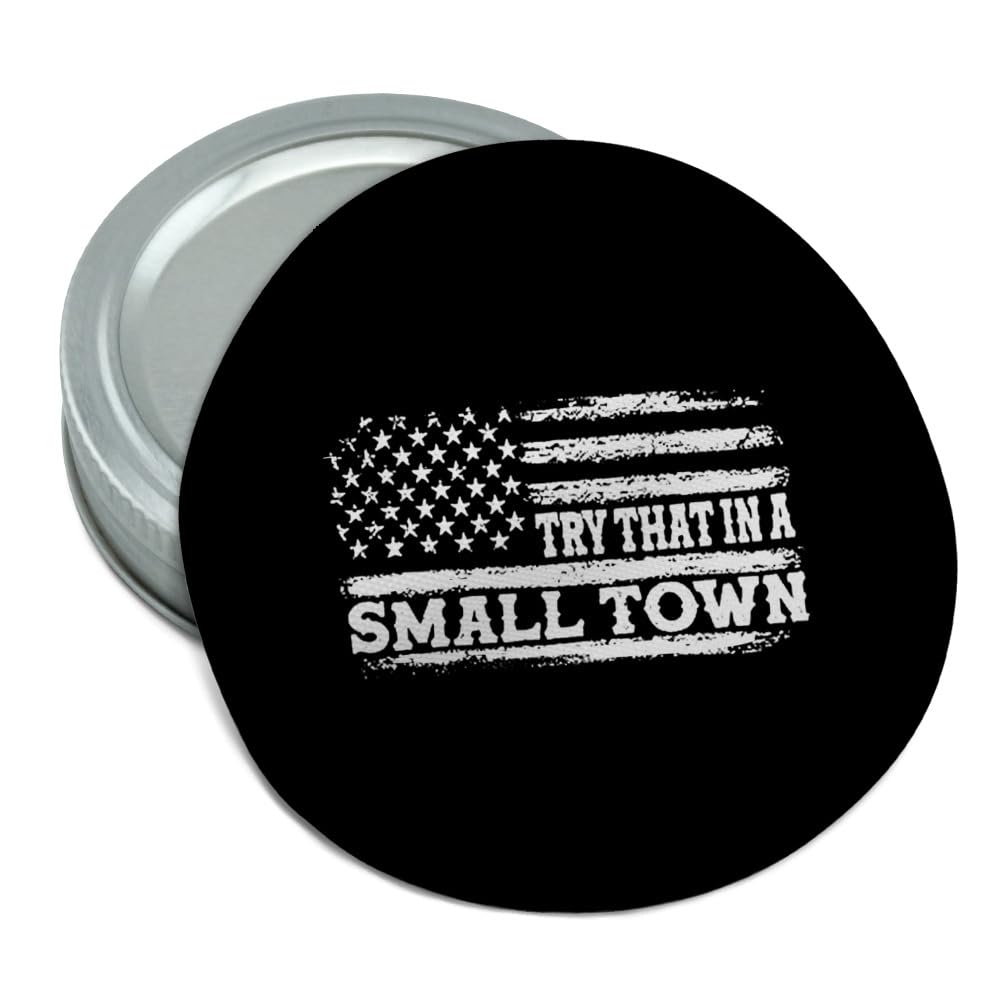 Graphics & More Try That in a Small Town Round Rubber Non-Slip Jar Gripper Lid Opener