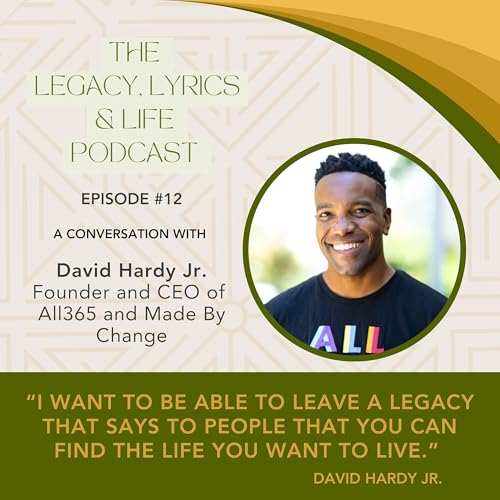 Episode 12: Unveiling Legacy with David Hardy Jr.: A Journey Through Education and Personal Growth