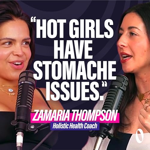 Zamaria Thompson: "Hot Girls Have Stomach Issues" - Gut Health, Feeling All The Feels & Manifesting cover art