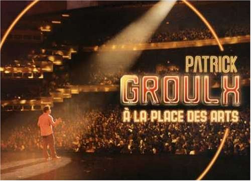 Patrick Groulx Live 2005 (Version française) [DVD]