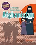 A Refugee's Journey from Afghanistan (Leaving My Homeland)