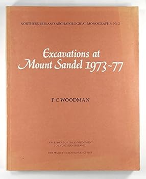 Paperback Excavations at Mount Sandel 1973-77: County Londonderry Book