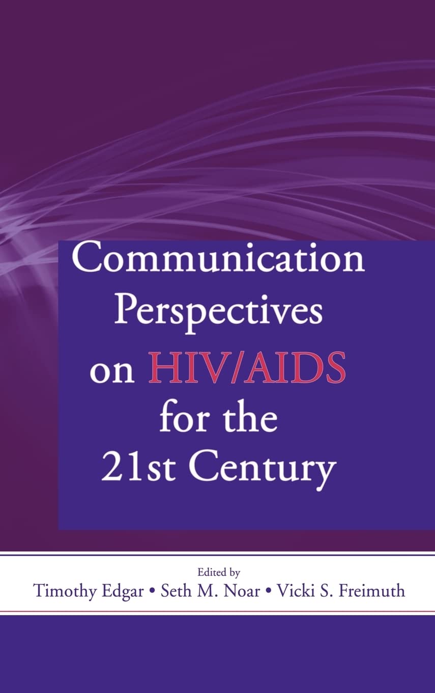 Communication Perspectives on HIV/AIDS for the 21st Century (Routledge Communication Series)