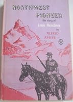 Northwest Pioneer: the Story of Louis Fleischner B000K5ON3A Book Cover