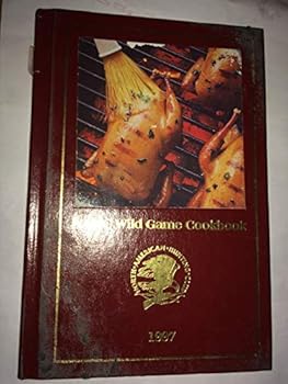 Hardcover NAHC Wild Game Cookbook 1997 Book