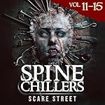 Cover of Spine Chillers, Volumes 11-15: Short Horror Stories Anthology