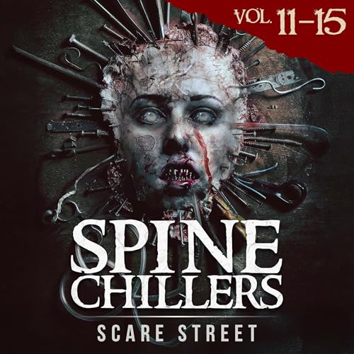 Audiobook: Spine Chillers, Volumes 11-15: Short Horror Stories Anthology by Scare Street episode artwork