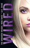 Wired (The Grounded Trilogy Book 3)