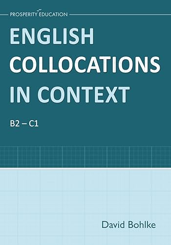 English Collocations in Context: Essential English grammar for B2 and C1 students